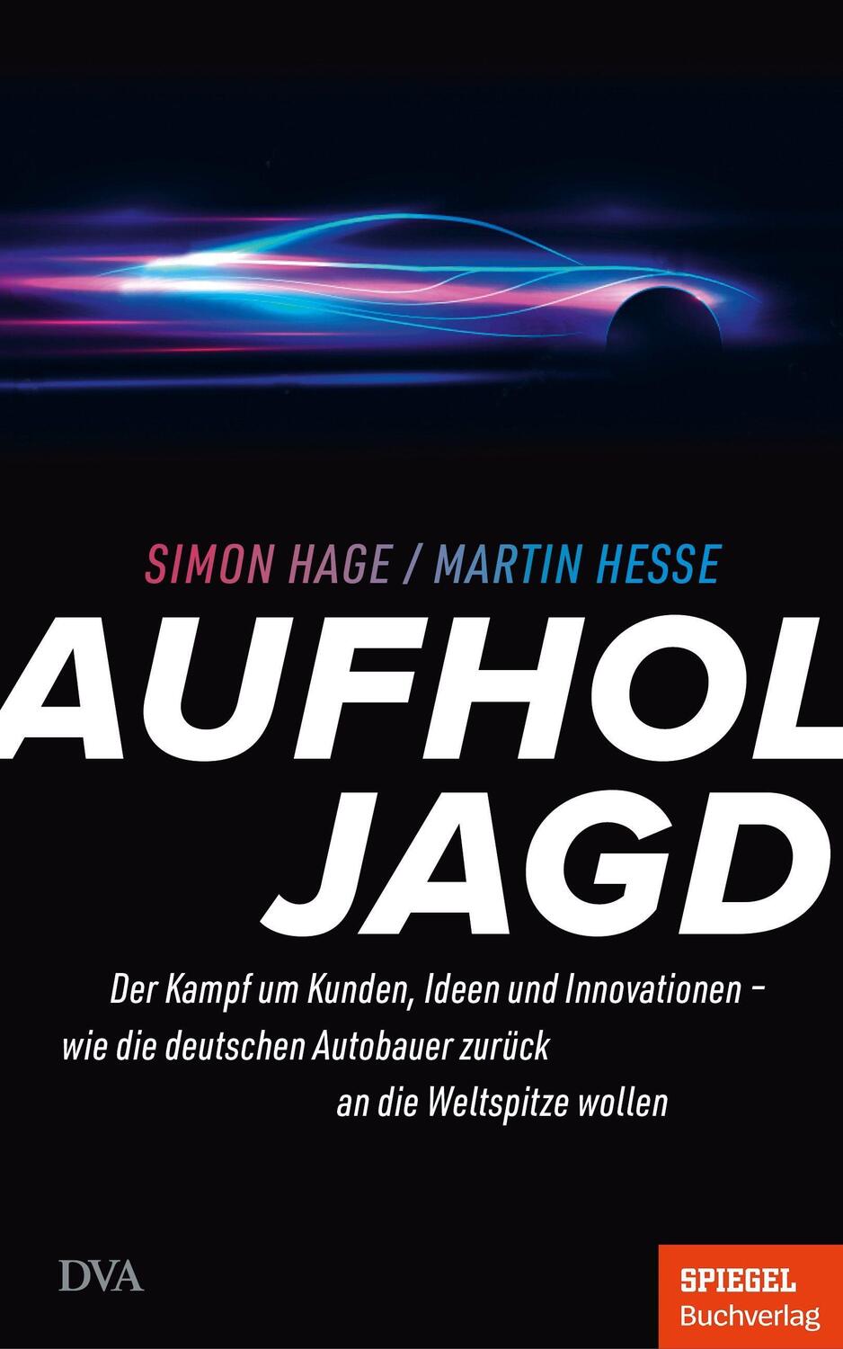 Cover: 9783421048974 | Aufholjagd | Simon Hage (u. a.) | Buch | 304 S. | Deutsch | 2022 | DVA