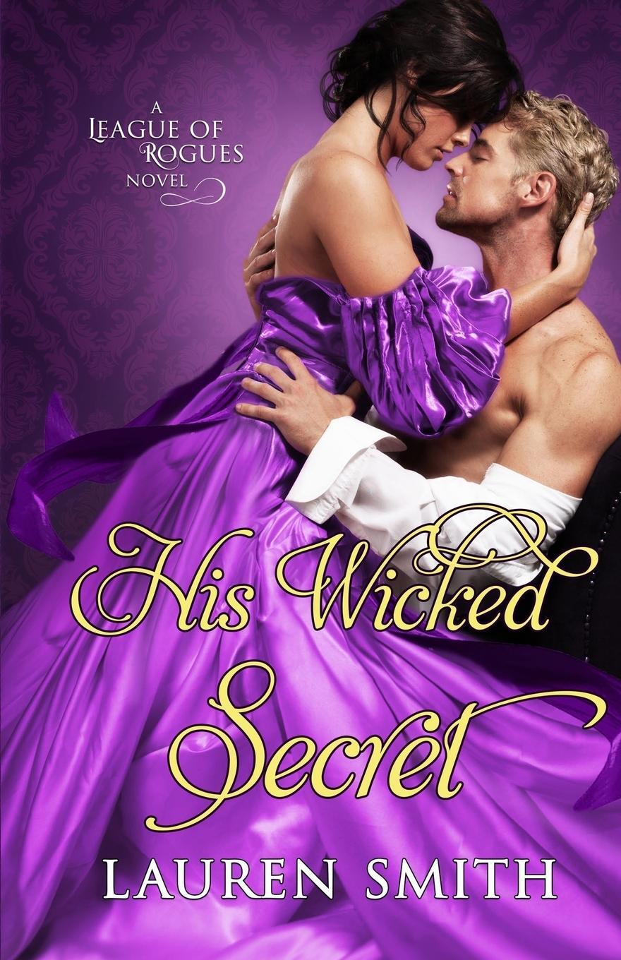 Cover: 9781947206373 | His Wicked Secret | Lauren Smith | Taschenbuch | The League of Rogues