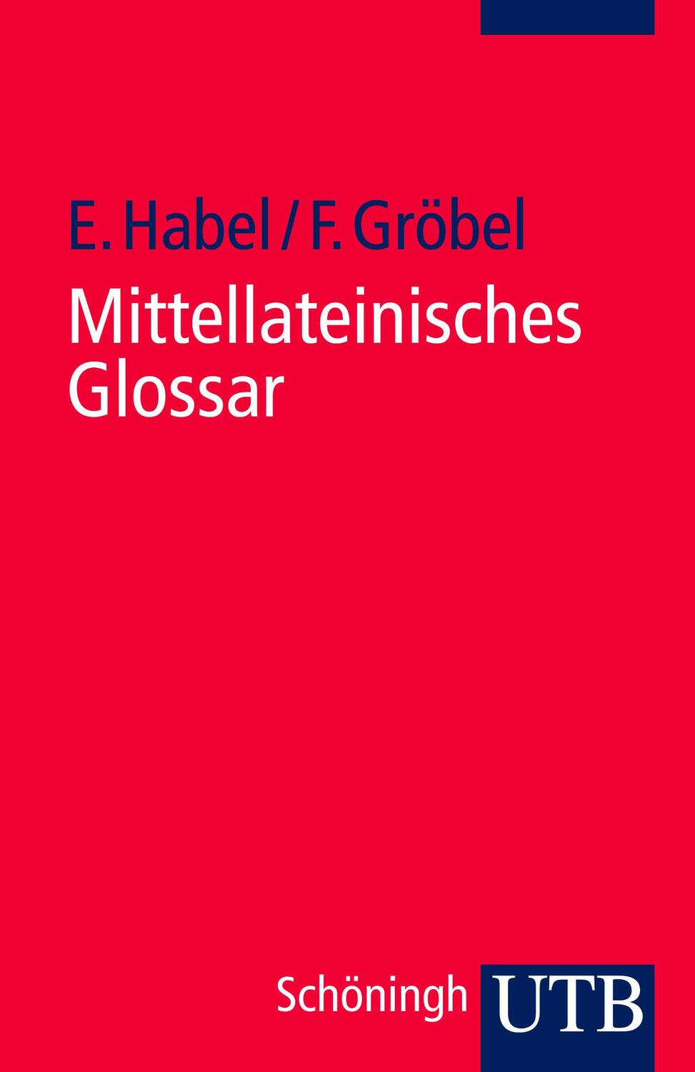 Cover: 9783825215514 | Mittellateinisches Glossar | Erwin Habel (u. a.) | Taschenbuch | 1989