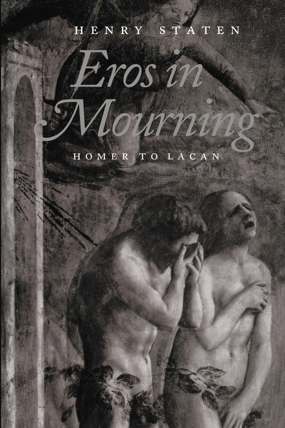 Cover: 9780801869990 | Eros in Mourning | Homer to Lacan | Henry Staten | Taschenbuch | 1995