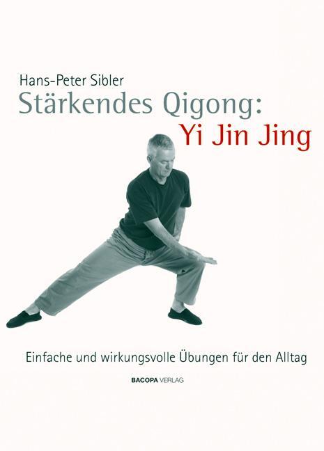Cover: 9783901618406 | Stärkendes Qi Gong: Yi Jin Jing | Hans-Peter Sibler | Buch | Deutsch