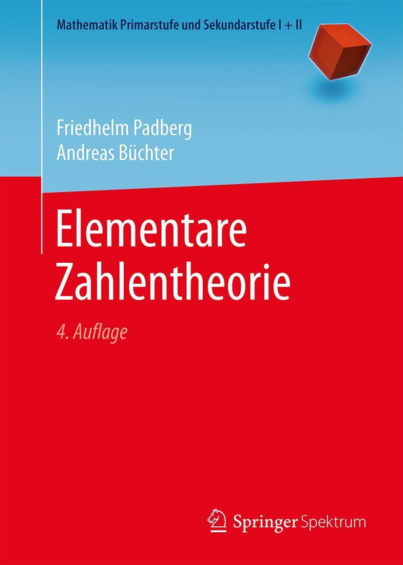 Cover: 9783662568071 | Elementare Zahlentheorie | Friedhelm Padberg (u. a.) | Taschenbuch