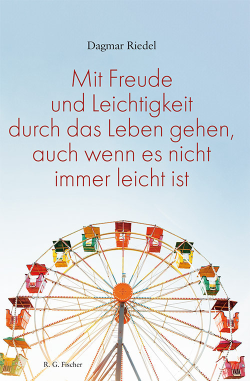 Cover: 9783830195283 | Mit Freude und Leichtigkeit durch das Leben gehen, auch wenn es...