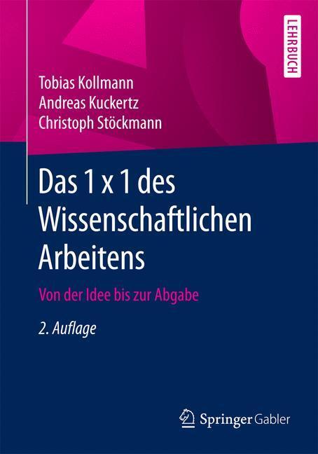 Cover: 9783658107062 | Das 1 x 1 des Wissenschaftlichen Arbeitens | Kollmann | Taschenbuch