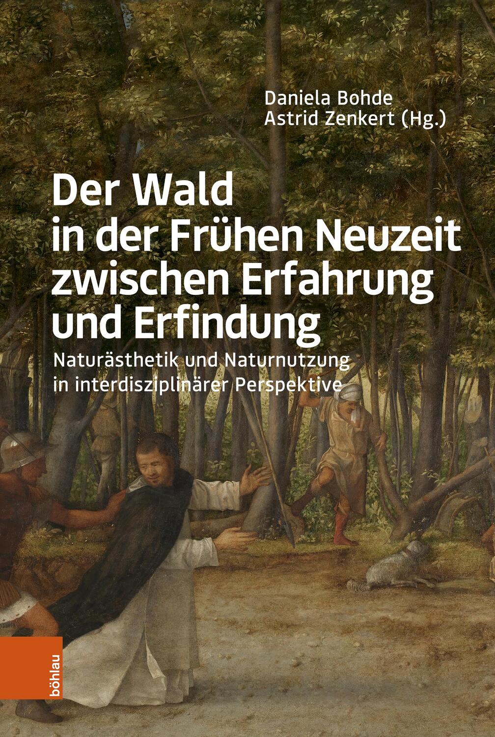 Cover: 9783412526184 | Der Wald in der Frühen Neuzeit zwischen Erfahrung und Erfindung | Buch