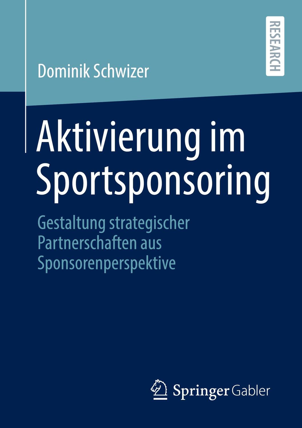 Cover: 9783658342142 | Aktivierung im Sportsponsoring | Dominik Schwizer | Taschenbuch | 2021