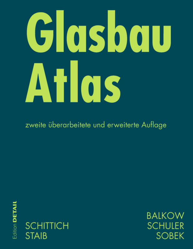 Cover: 9783764376321 | Glasbau Atlas | Christian Schittich (u. a.) | Buch | 352 S. | Deutsch