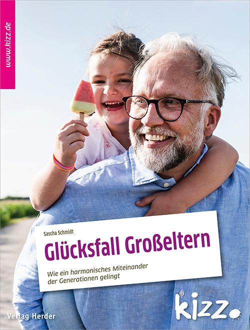 Cover: 9783451008672 | Glücksfall Großeltern | Wie Familien gute Beziehungen führen | Schmidt