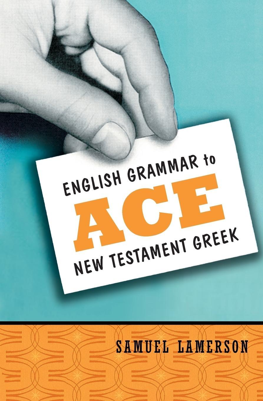 Cover: 9780310255345 | English Grammar to Ace New Testament Greek | Samuel Lamerson | Buch