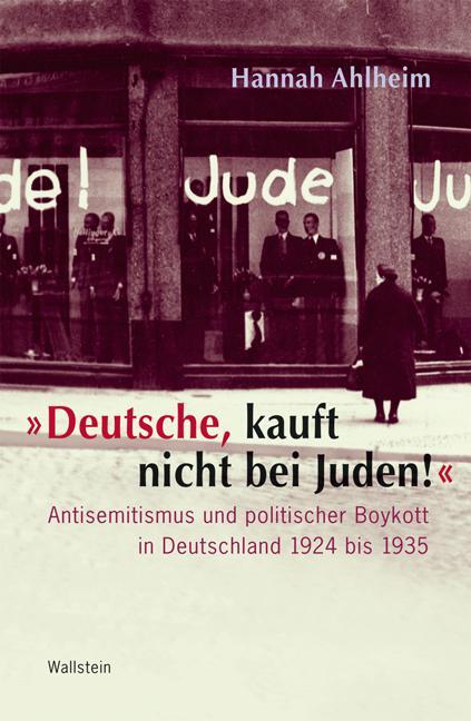 Cover: 9783835308831 | 'Deutsche, kauft nicht bei Juden!' | Hannah Ahlheim | Buch | 452 S.
