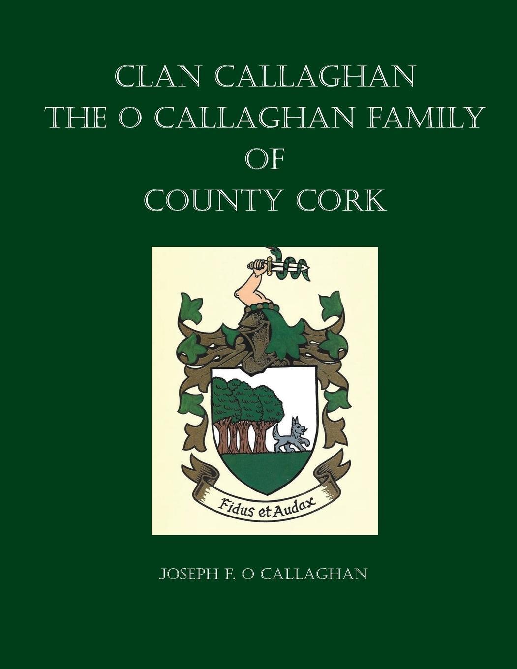 Cover: 9780806359168 | Clan Callaghan | The O Callaghan Family of County Cork, A History
