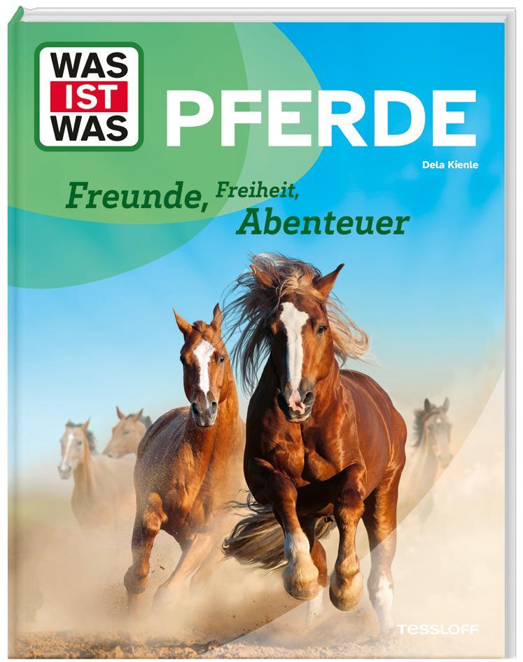 Cover: 9783788677046 | WAS IST WAS Pferde. Freunde, Freiheit, Abenteuer | Dela Kienle | Buch