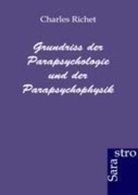 Cover: 9783943233568 | Grundriss der Parapsychologie und der Parapsychophysik | Richet | Buch