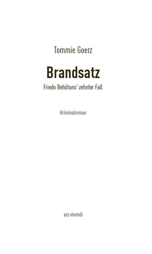 Bild: 9783747204283 | Brandsatz | Friedo Behütuns zehnter Fall - Kriminalroman | Goerz