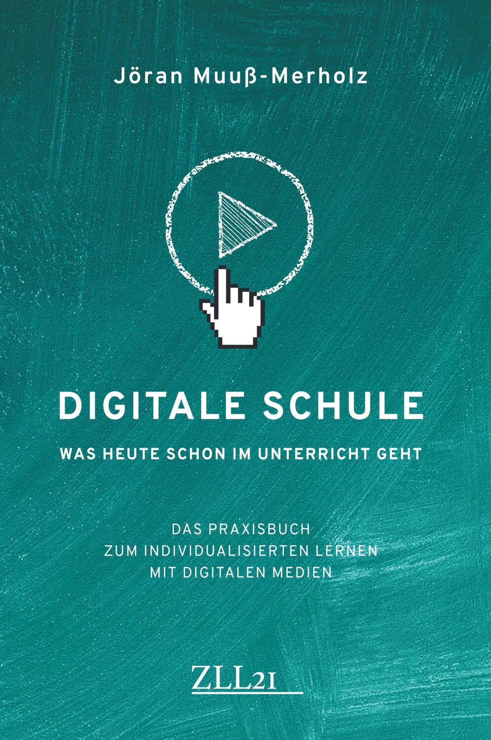 Cover: 9789463869089 | Digitale Schule | Jöran Muuß-Merholz | Buch | 168 S. | Deutsch | 2019