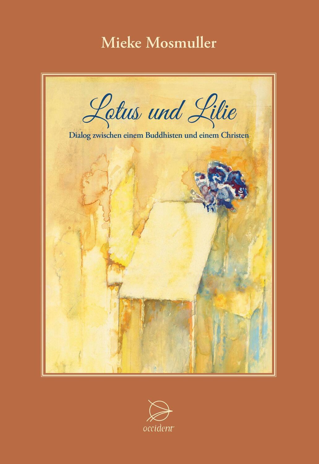 Cover: 9783946699156 | Lotus und Lilie | Dialog zwischen einem Buddhisten und einem Christen