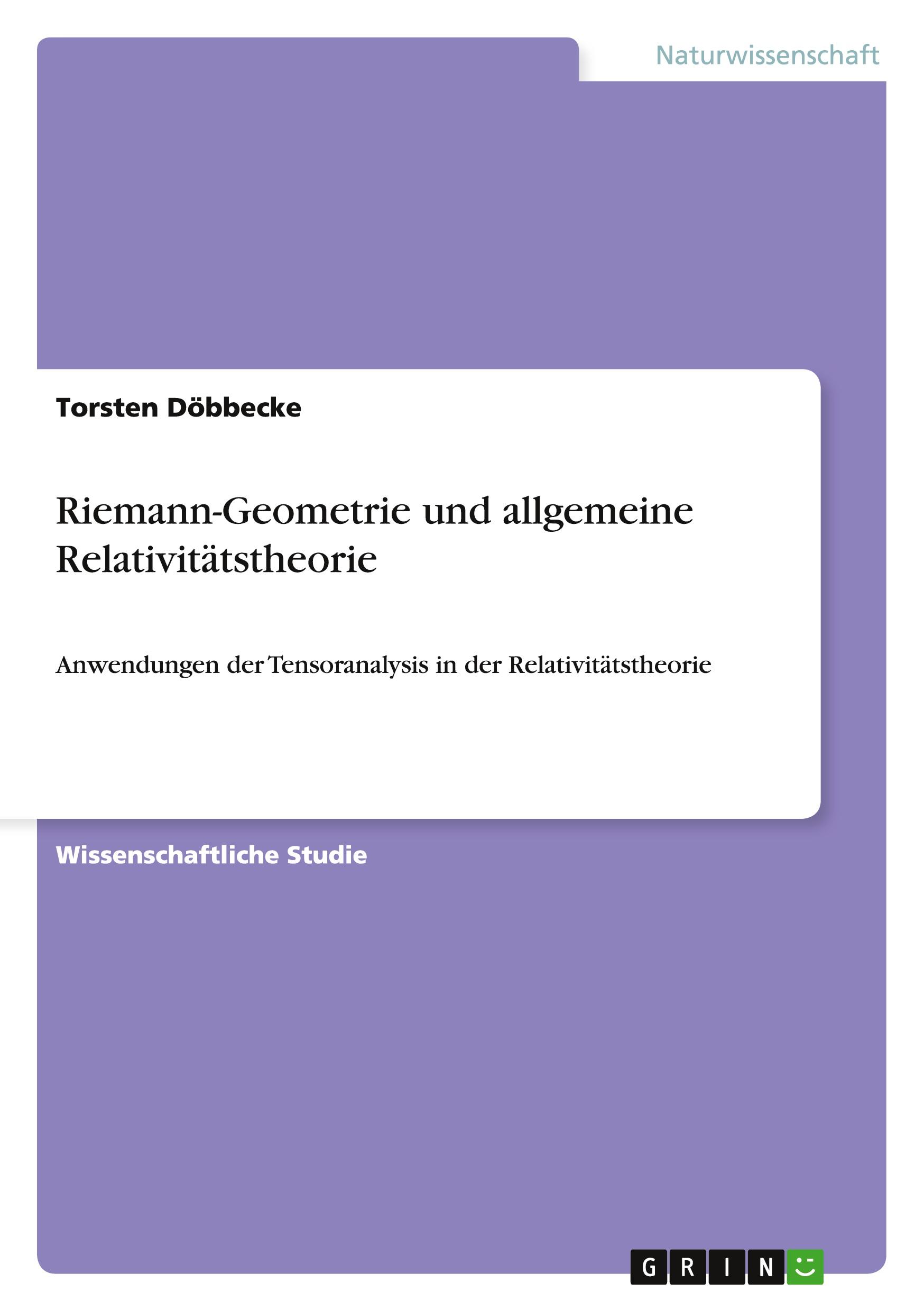 Cover: 9783640740659 | Riemann-Geometrie und allgemeine Relativitätstheorie | Döbbecke | Buch