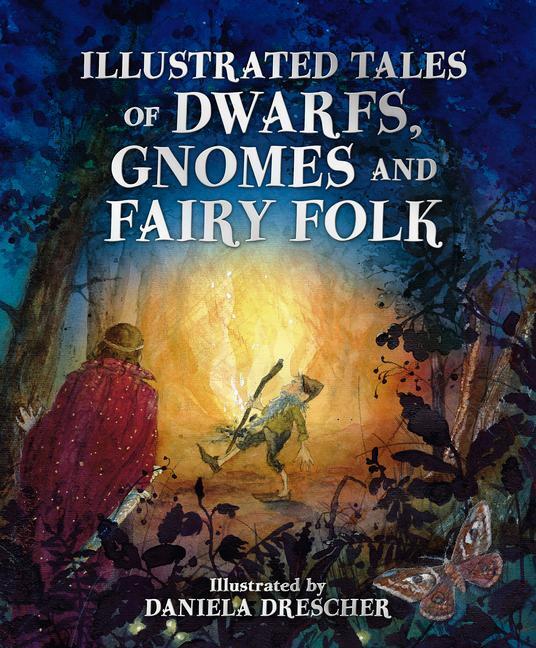 Cover: 9781782507451 | Illustrated Tales of Dwarfs, Gnomes and Fairy Folk | Buch | Englisch