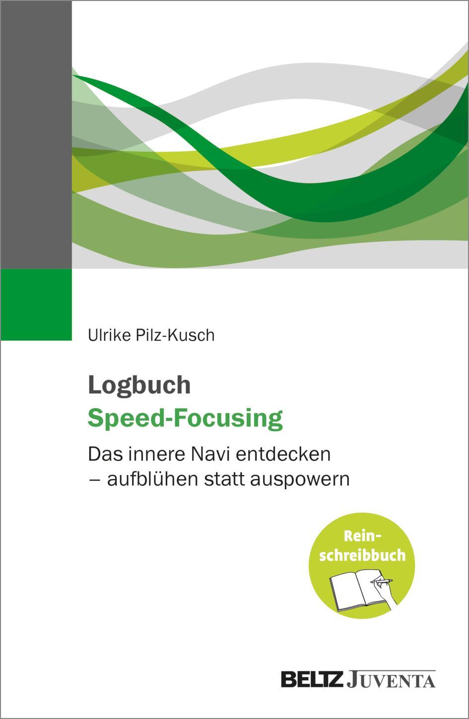 Cover: 9783779976288 | Logbuch Speed-Focusing | Ulrike Pilz-Kusch | Taschenbuch | 227 S.