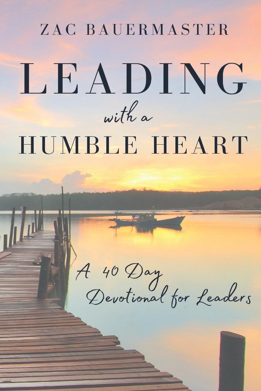 Cover: 9798986069029 | Leading With a Humble Heart | Zac Bauermaster | Taschenbuch | Englisch