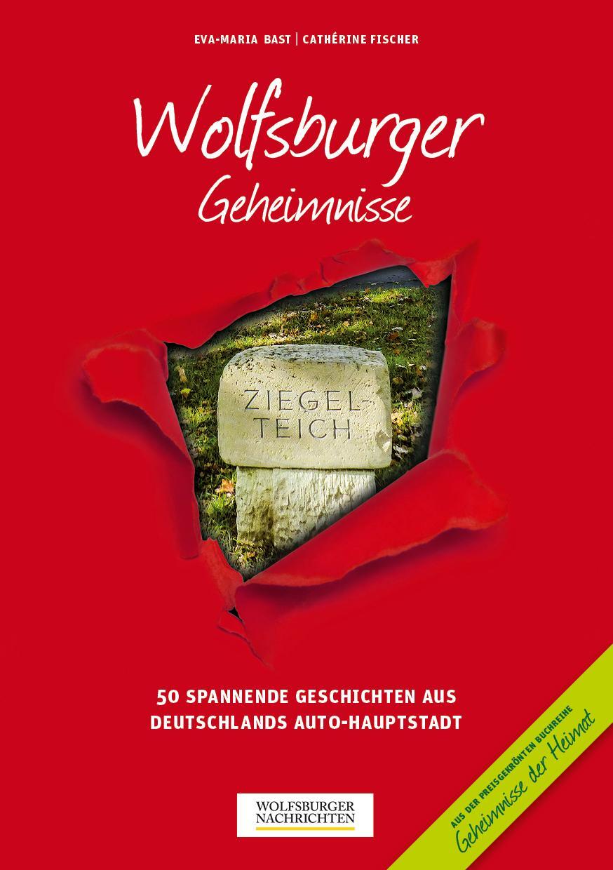 Cover: 9783946581185 | Wolfsburger Geheimnisse | Eva-Maria Bast (u. a.) | Taschenbuch | 2017
