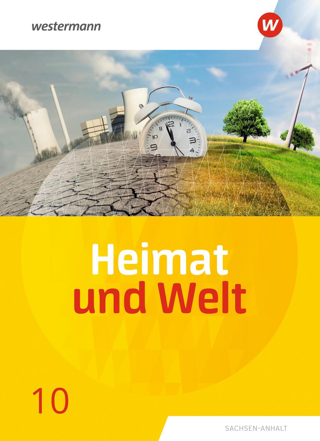 Cover: 9783141174304 | Heimat und Welt 10. Schülerband. Sachsen-Anhalt | Ausgabe 20109 | Buch