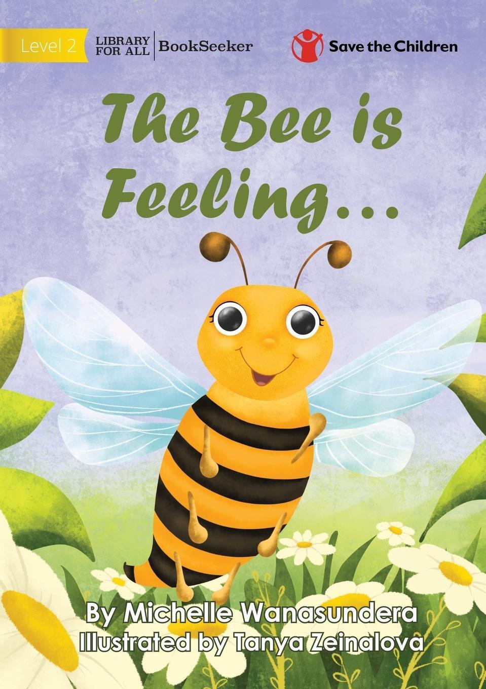 Cover: 9781922876997 | The Bee is Feeling... | Michelle Wanasundera | Taschenbuch | Paperback