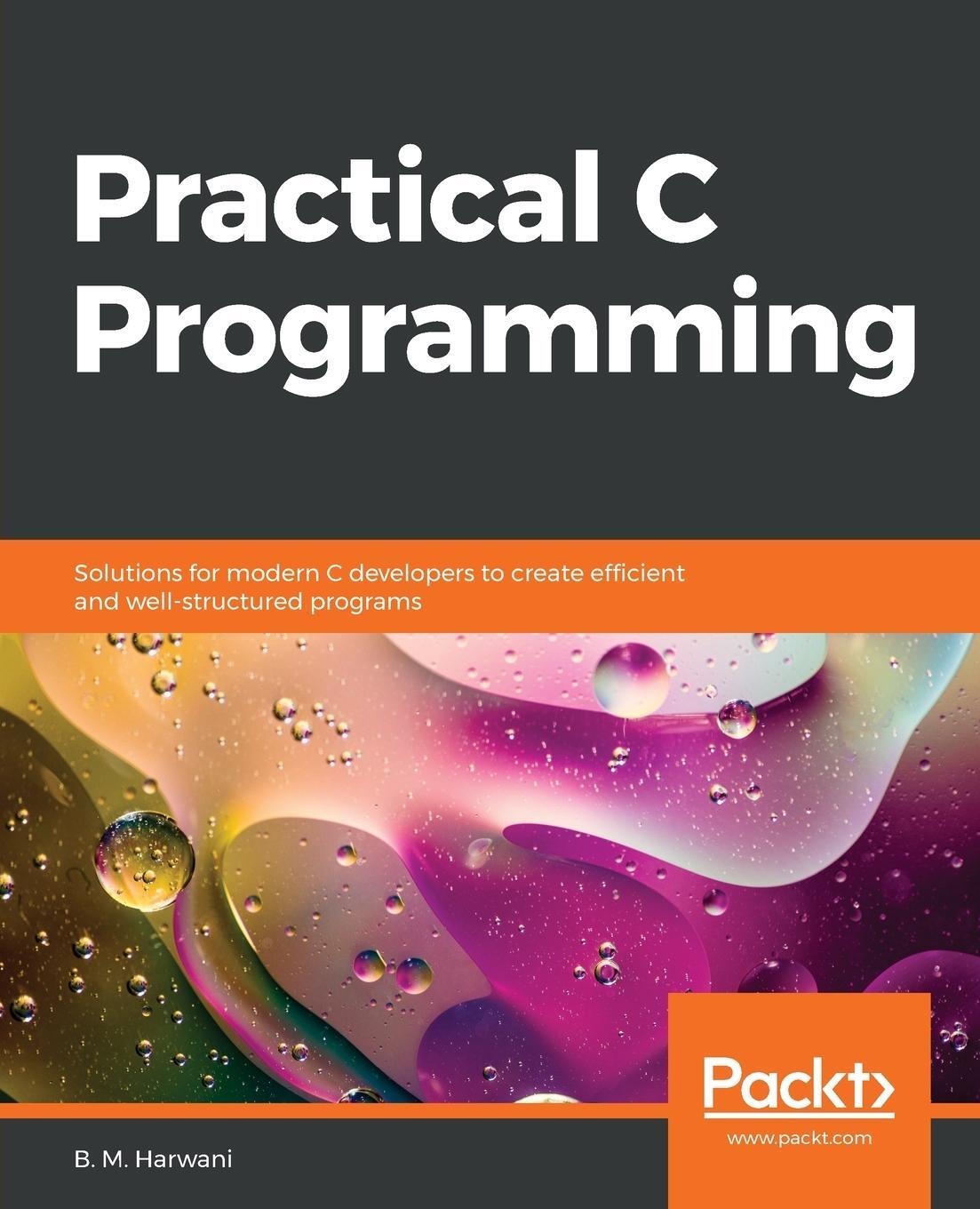 Cover: 9781838641108 | Practical C Programming | B. M. Harwani | Taschenbuch | Paperback