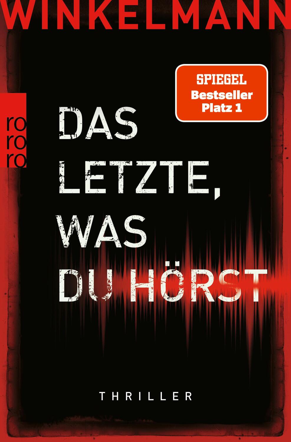 Cover: 9783499007514 | Das Letzte, was du hörst | Andreas Winkelmann | Taschenbuch | Deutsch