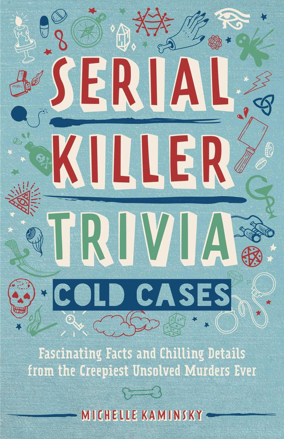 Cover: 9781646041268 | Serial Killer Trivia: Cold Cases | Michelle Kaminsky | Taschenbuch