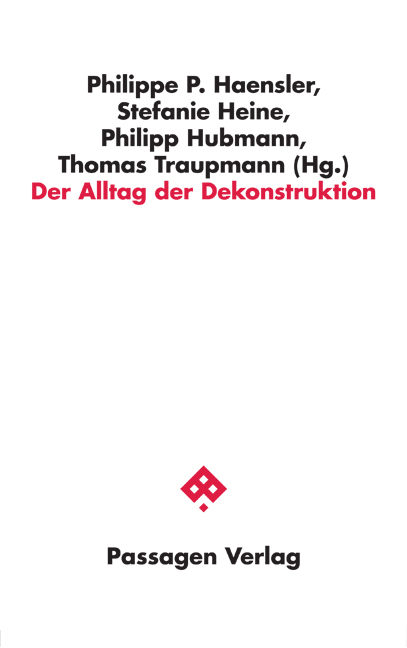 Cover: 9783709205020 | Der Alltag der Dekonstruktion | Philippe P. Haensler (u. a.) | Buch