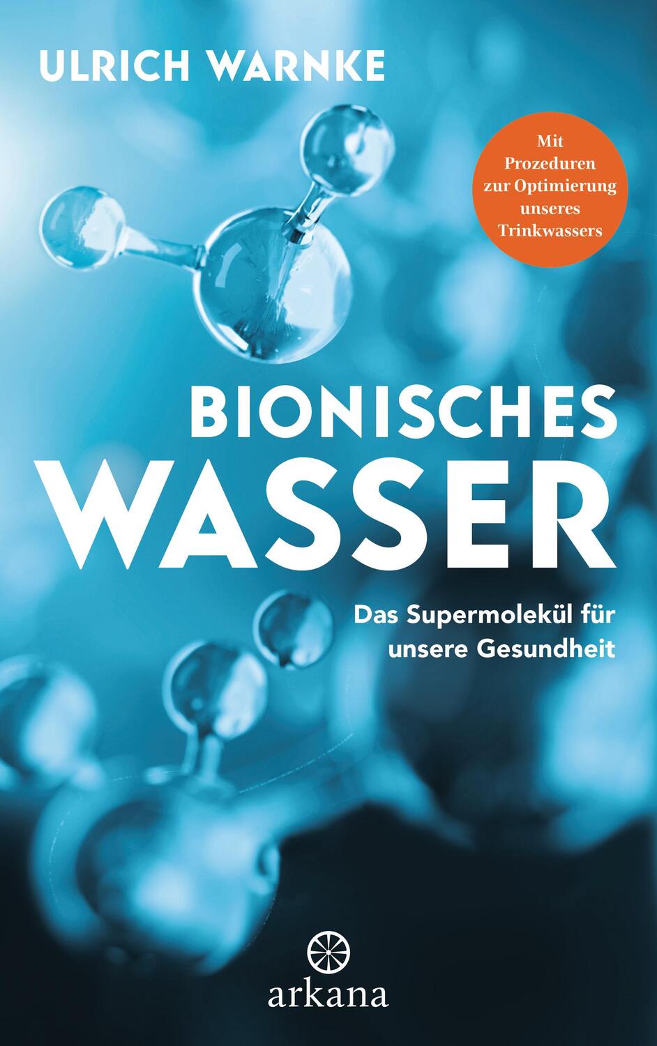 Cover: 9783442342471 | Bionisches Wasser | Ulrich Warnke (u. a.) | Buch | Deutsch | 2019