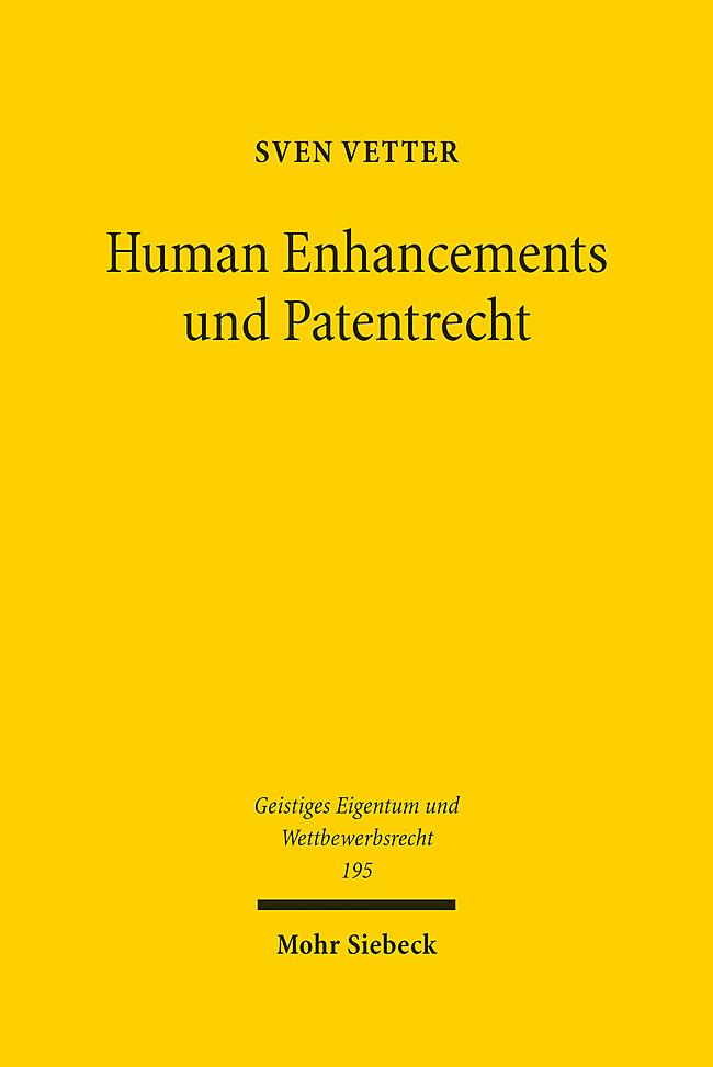 Cover: 9783161632020 | Human Enhancements und Patentrecht | Sven Vetter | Buch | XVII | 2024