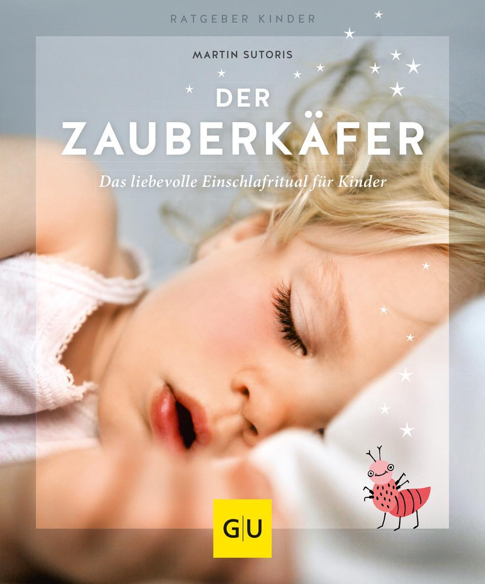 Cover: 9783833866135 | Der Zauberkäfer | Die liebevolle Einschlafmethode für Kinder | Sutoris