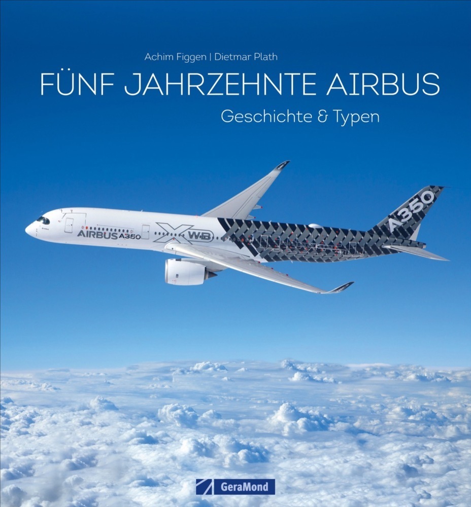 Cover: 9783964530561 | Fünf Jahrzehnte Airbus | Die Erfolgsgeschichte der europäischen Jets