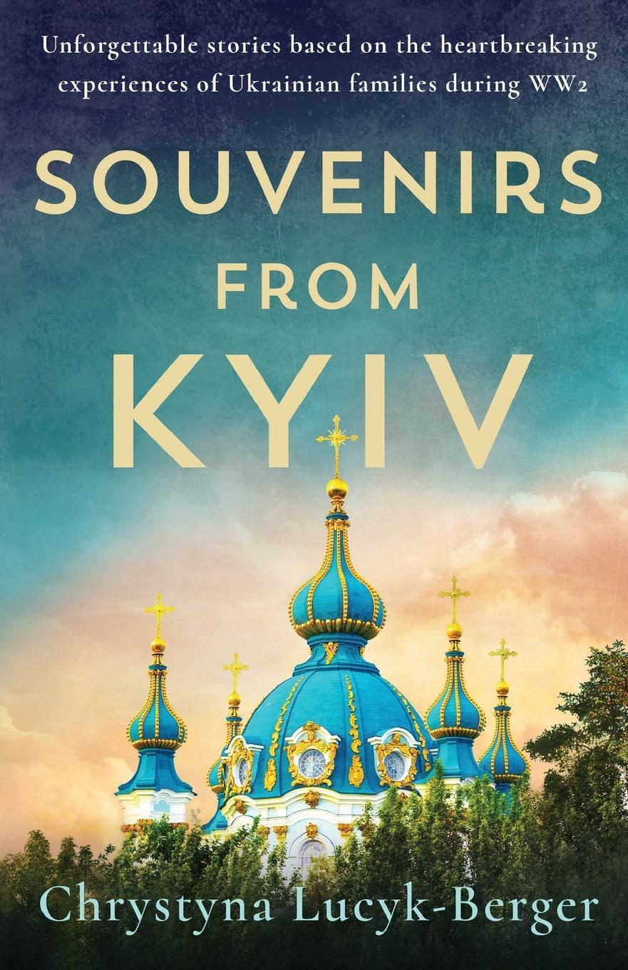 Cover: 9781803146577 | Souvenirs from Kyiv | Chrystyna Lucyk-Berger | Taschenbuch | Paperback
