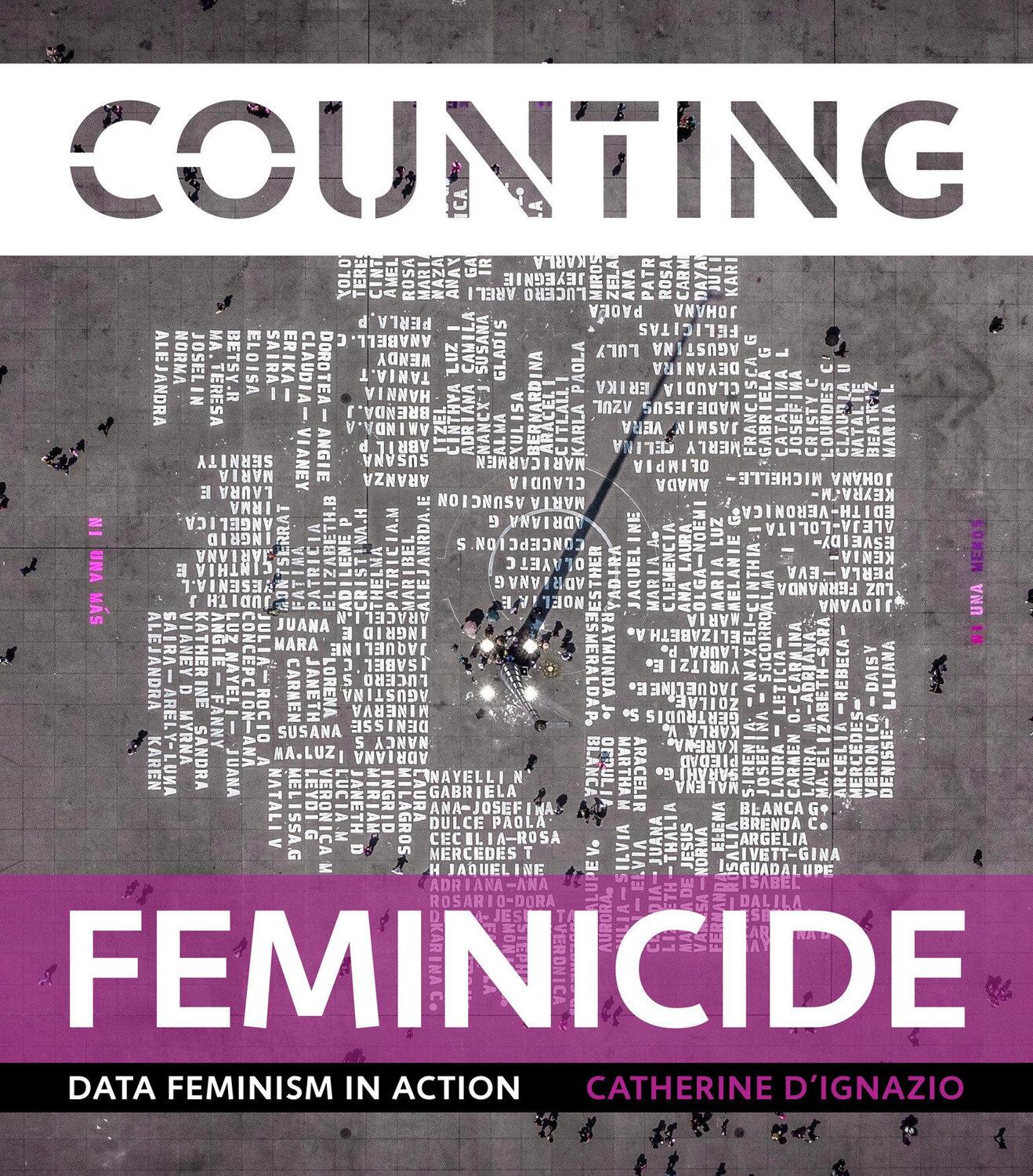 Cover: 9780262048873 | Counting Feminicide | Data Feminism in Action | Catherine D'Ignazio