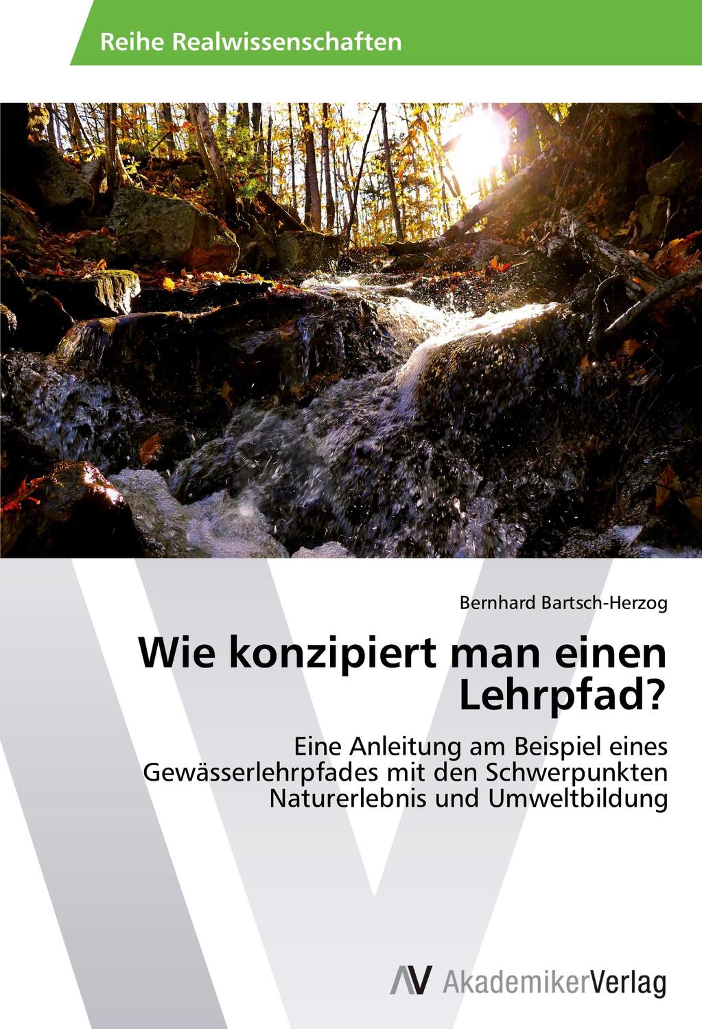 Cover: 9783639485806 | Wie konzipiert man einen Lehrpfad? | Bernhard Bartsch-Herzog | Buch