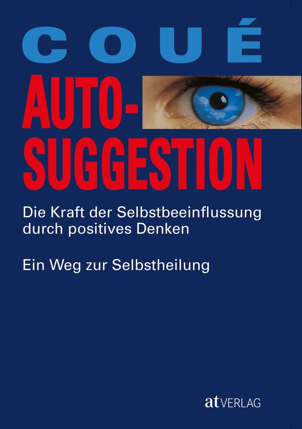 Cover: 9783038006824 | Autosuggestion | Emile Coué | Taschenbuch | Deutsch | 2012 | AT Verlag