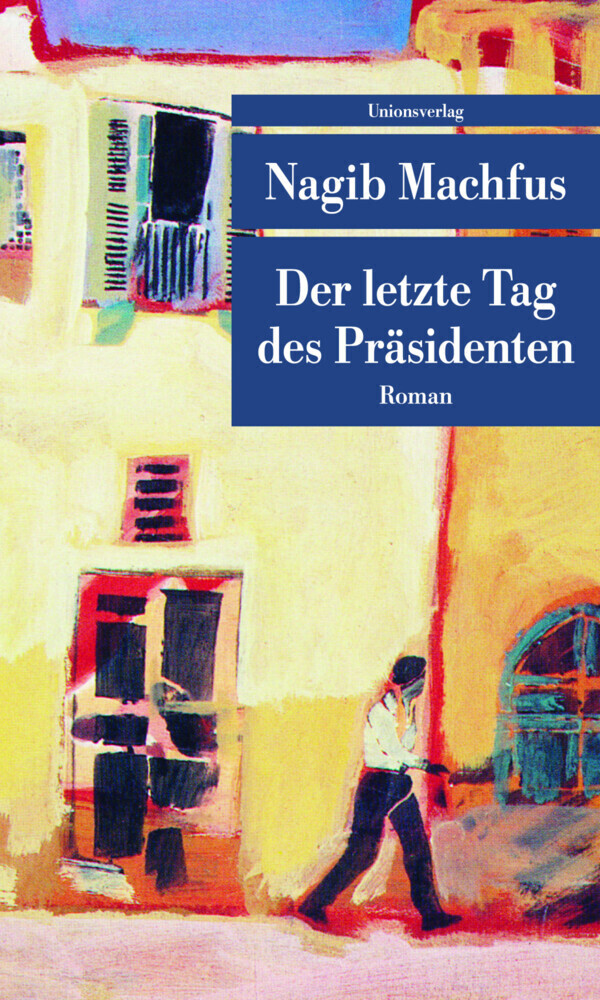 Cover: 9783293206540 | Der letzte Tag des Präsidenten | Roman | Nagib Machfus | Taschenbuch