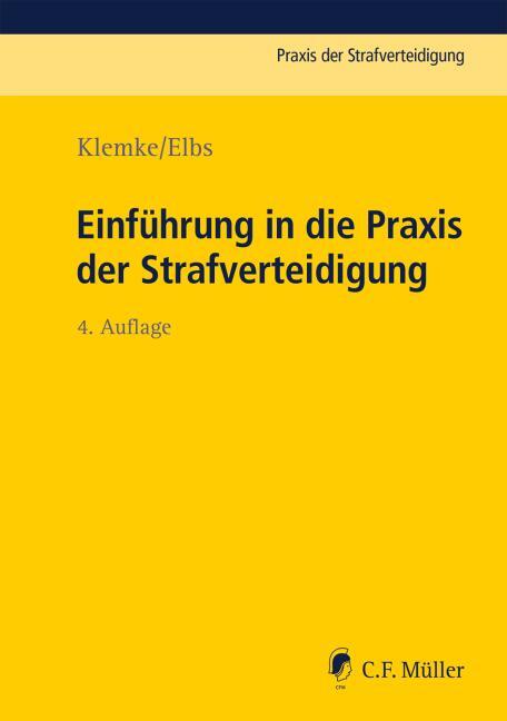 Cover: 9783811445222 | Einführung in die Praxis der Strafverteidigung | Olaf Klemke (u. a.)