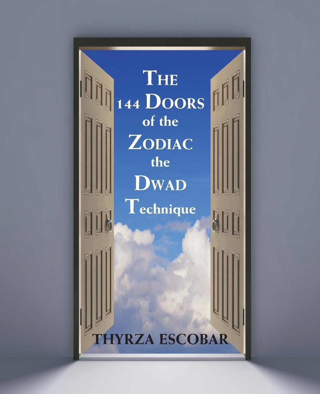 Cover: 9780866903141 | The 144 Doors of the Zodiac | The Dwad Technique | Thyrza Escobar