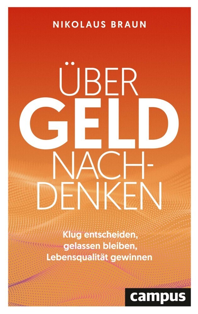 Cover: 9783593514055 | Über Geld nachdenken | Nikolaus Braun | Taschenbuch | 246 S. | Deutsch