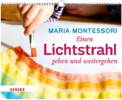 Cover: 9783451347894 | Einen Lichtstrahl geben und weitergehen | Maria Montessori | Buch