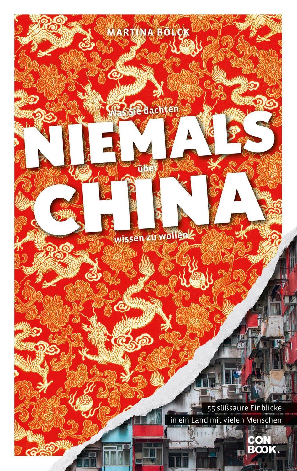 Cover: 9783958893696 | Was Sie dachten, NIEMALS über CHINA wissen zu wollen | Martina Bölck