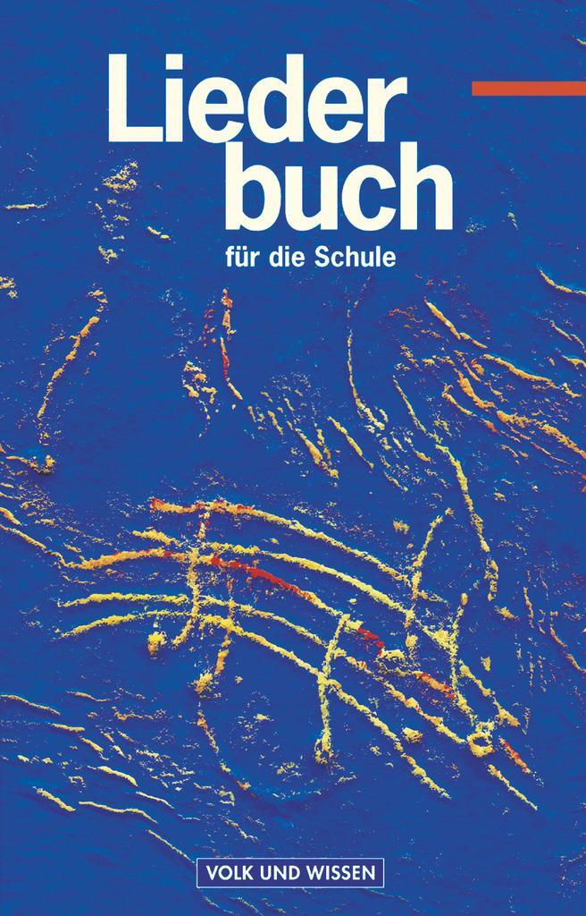 Cover: 9783061505257 | Liederbuch für die Schule - Für das 5. bis 13. Schuljahr - Östliche...