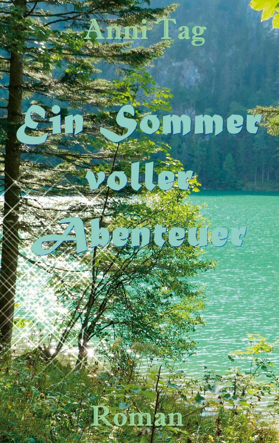 Cover: 9783754307465 | Ein Sommer voller Abenteuer | Anni Tag | Taschenbuch | Paperback