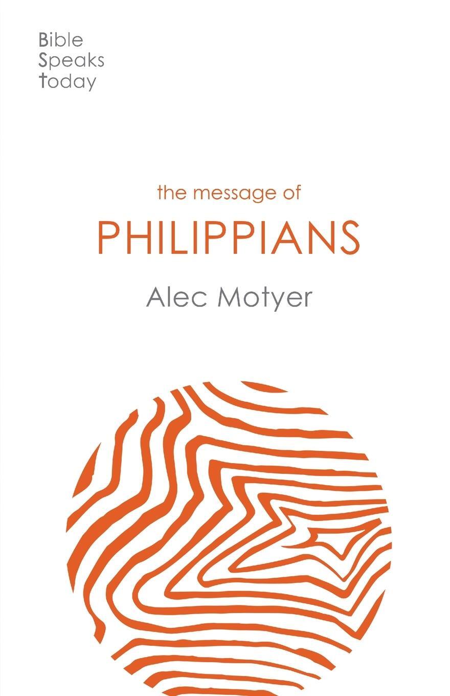 Cover: 9781789742121 | The Message of Philippians | Jesus Our Joy | Alec Motyer | Taschenbuch