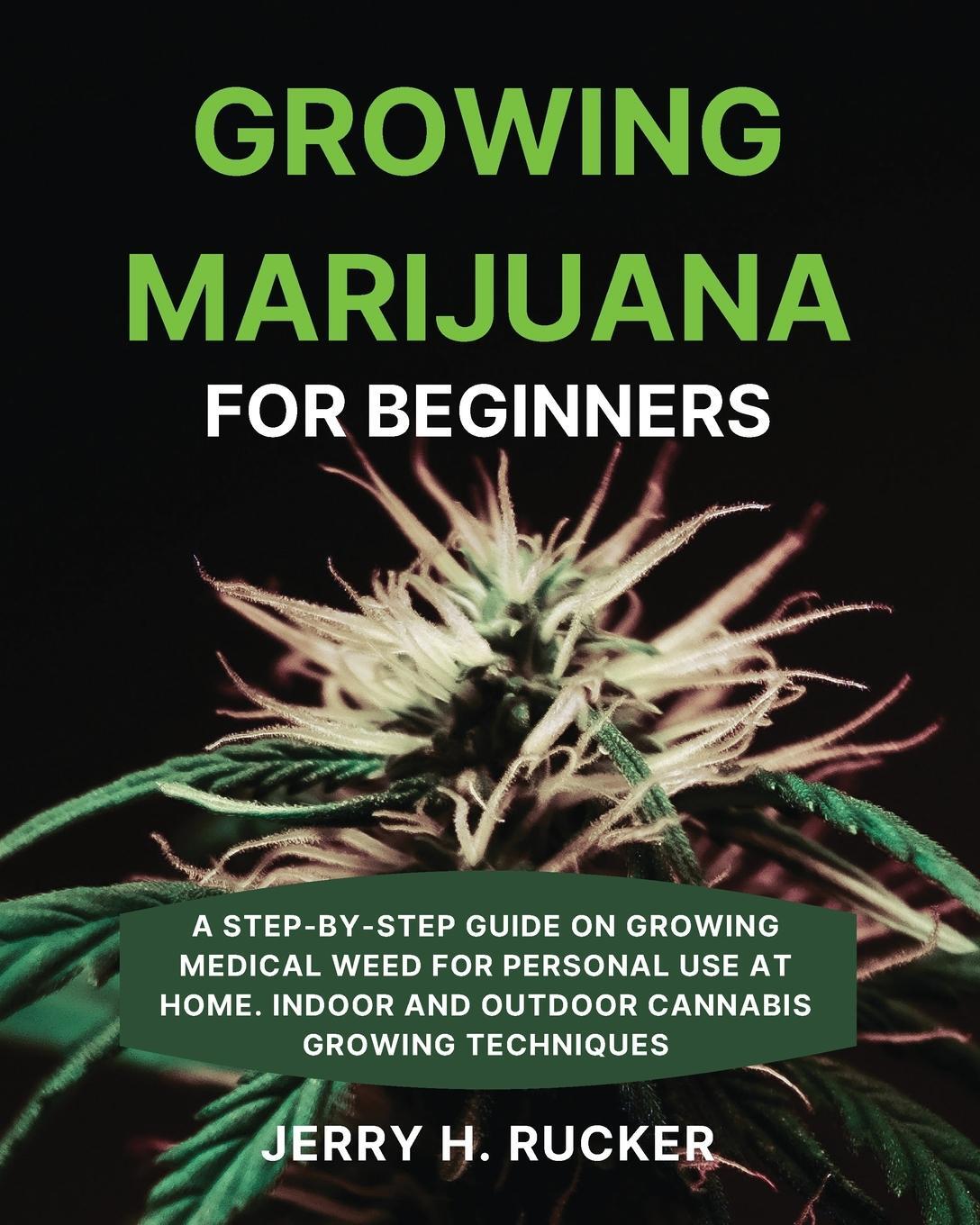 Cover: 9781804319185 | Growing Marijuana for Beginners | Jerry H. Rucker | Taschenbuch | 2022