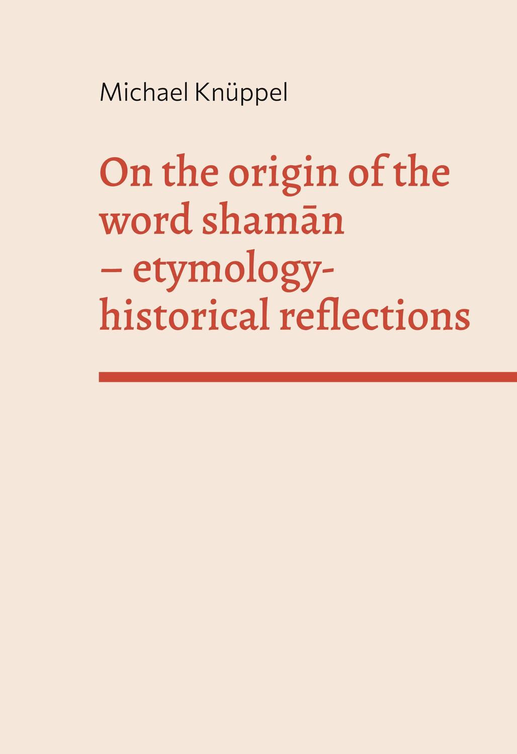 Cover: 9783758303760 | On the origin of the word shaman | etymology-historical reflections